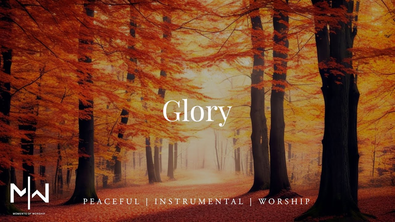 Glory | Soaking Worship Music Into Heavenly Sounds // Instrumental Soaking Worship