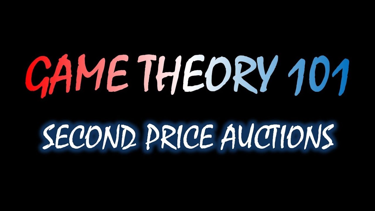 Game Theory 101 (#41): Second Price Auctions