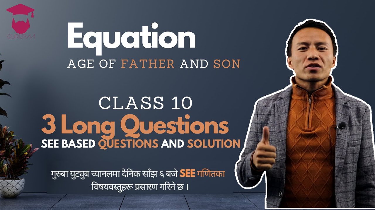 Equation Class 10 in Nepali || SEE Questions and Answers || Class 10 Maths Chapter 12 - Gurubaa