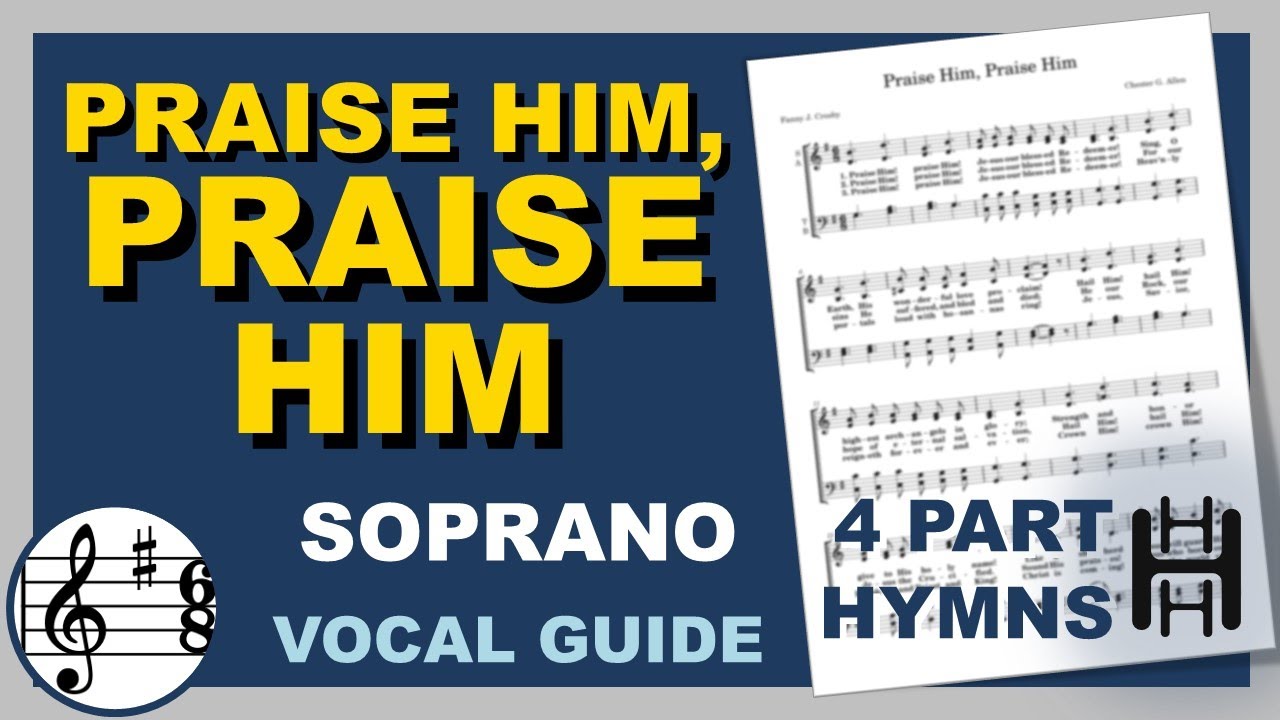 Praise Him, Praise Him Soprano G Major