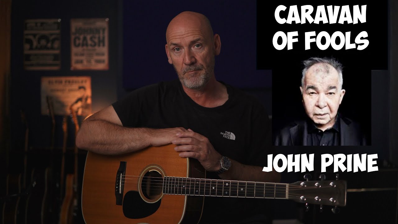 John Prine - Caravan Of Fools - Guitar Lesson