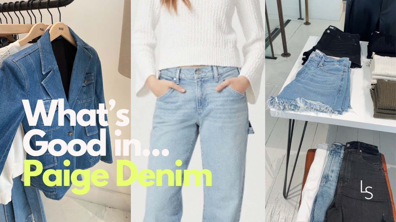 What’s good in denim shop Paige