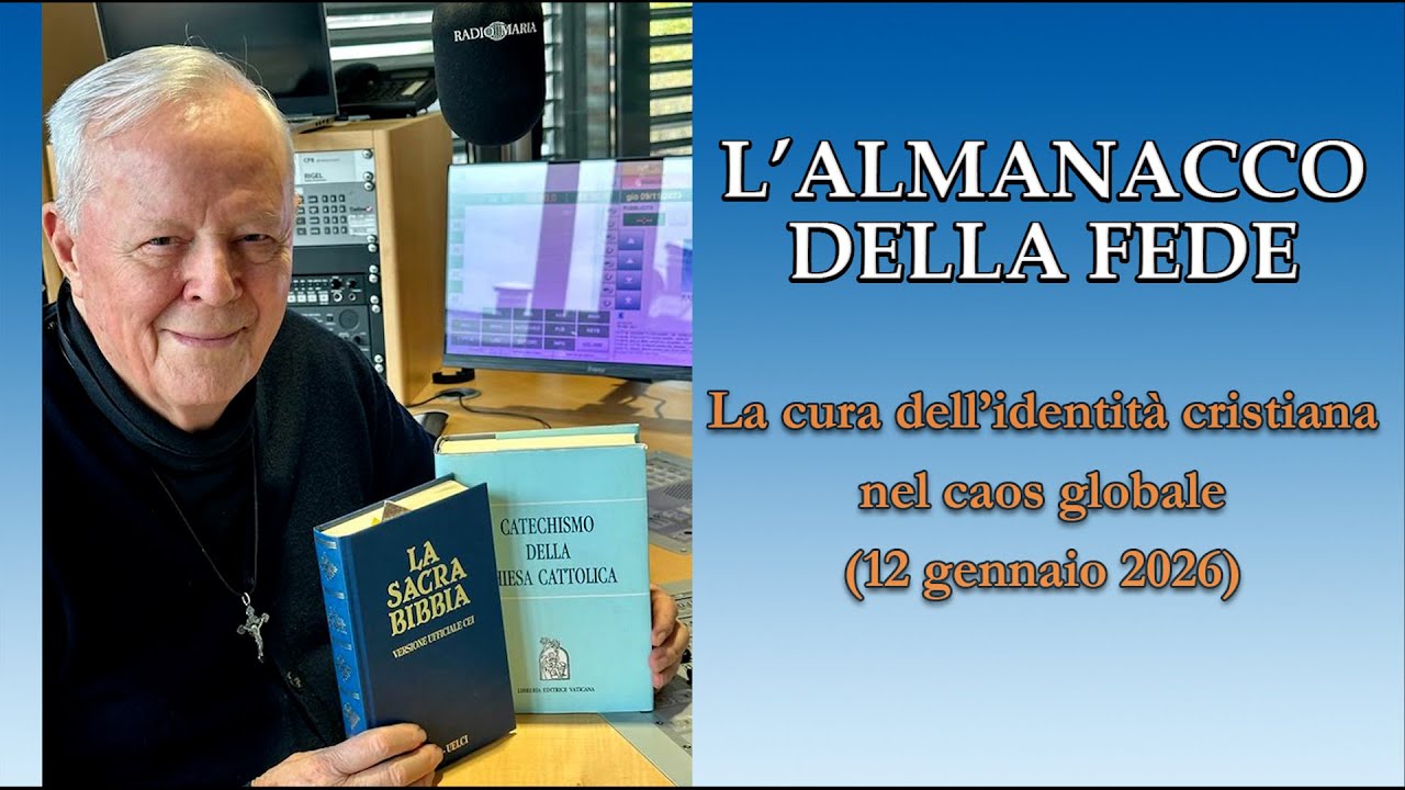 L'ALMANACCO DELLA FEDE di P. Livio: La cura dell'identità cristiana nel caos globale - 12/01/2026