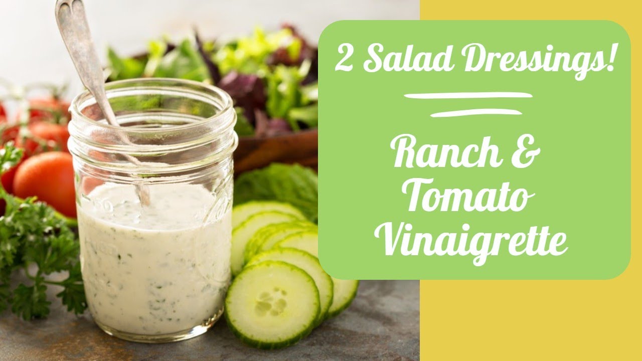 Dressings: Ranch & Tomato Vinaigrette | Cooking Demo