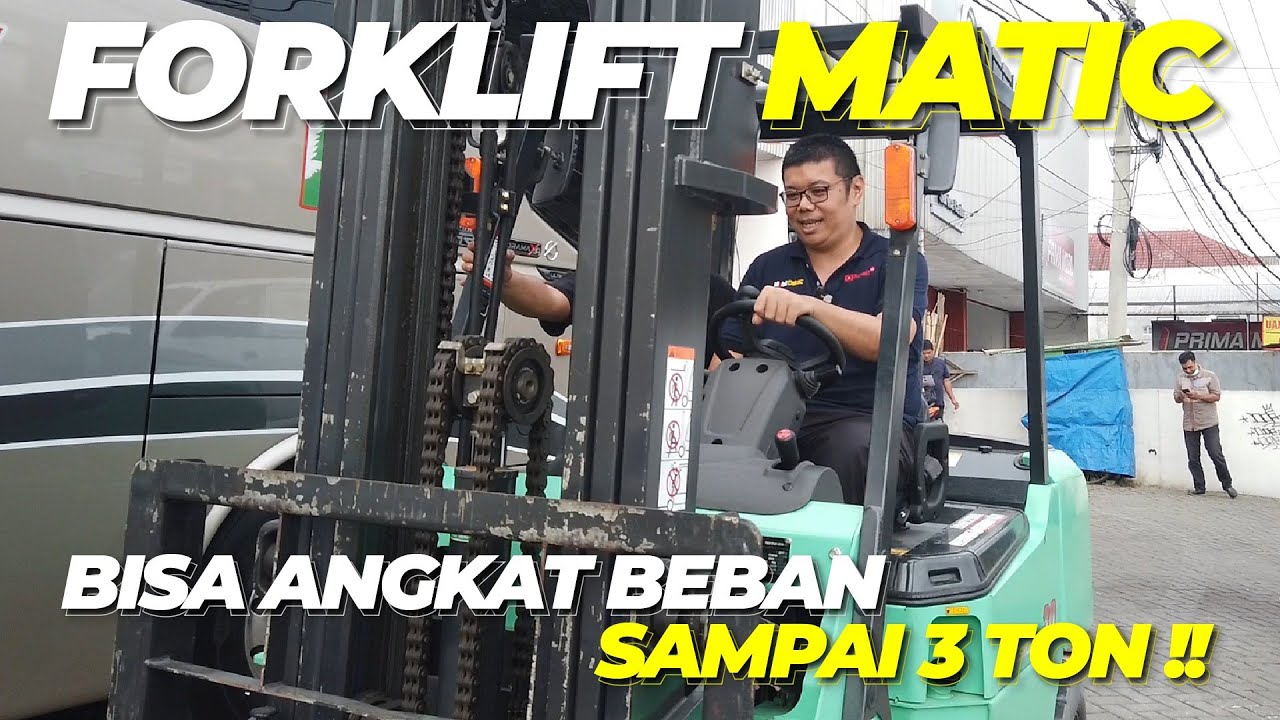 FORKLIFT ADA YANG MATIC | SI KECIL YANG BISA ANGKAT BEBAN SAMPAI 3 TON !!
