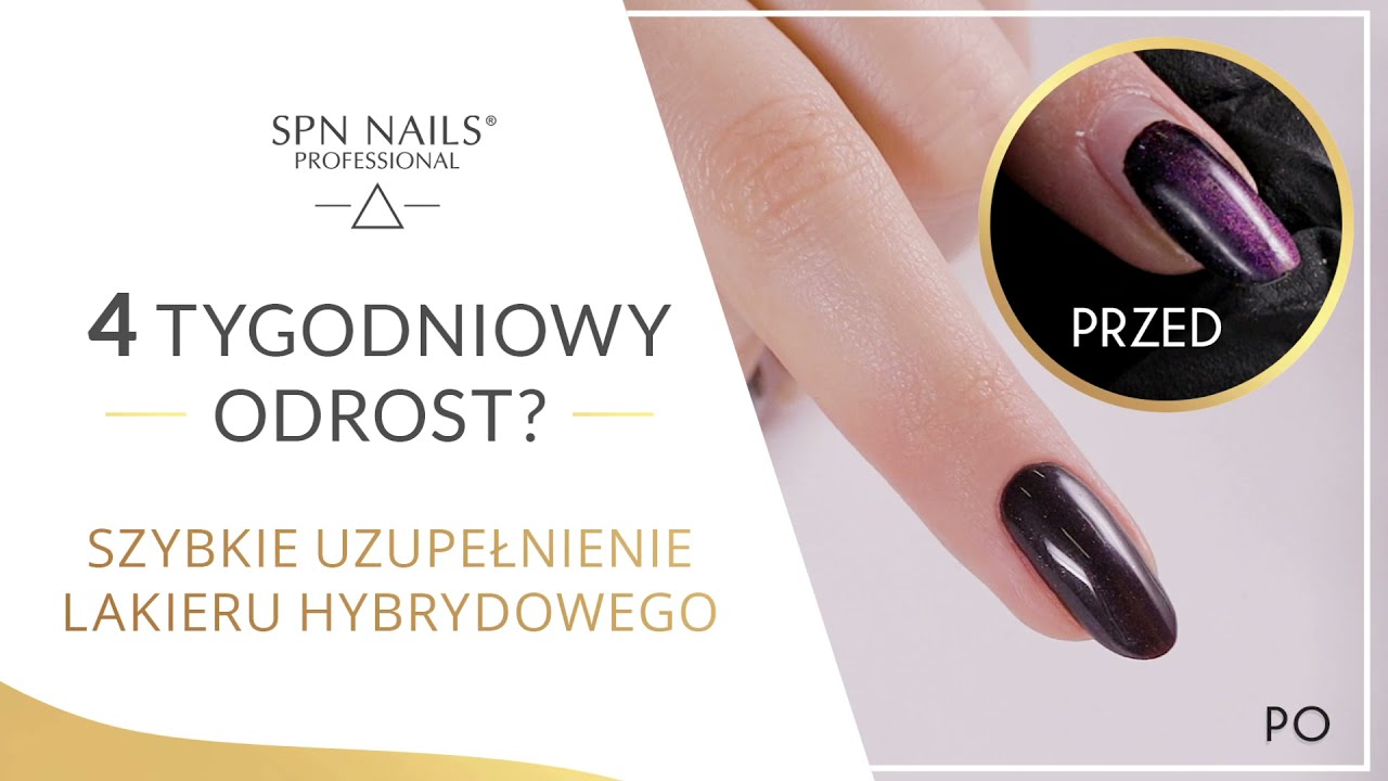 4-tygodniowy odrost? Zobacz jak uzupełnić lakier hybrydowy produktami SPN Nails!