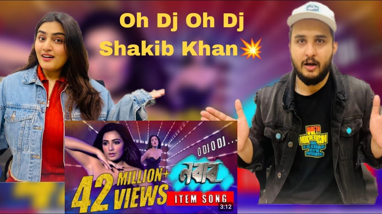 Paksitani couple reaction on shakib khan song Oh Dj Oh Dj |Nabaab|🔥❤️