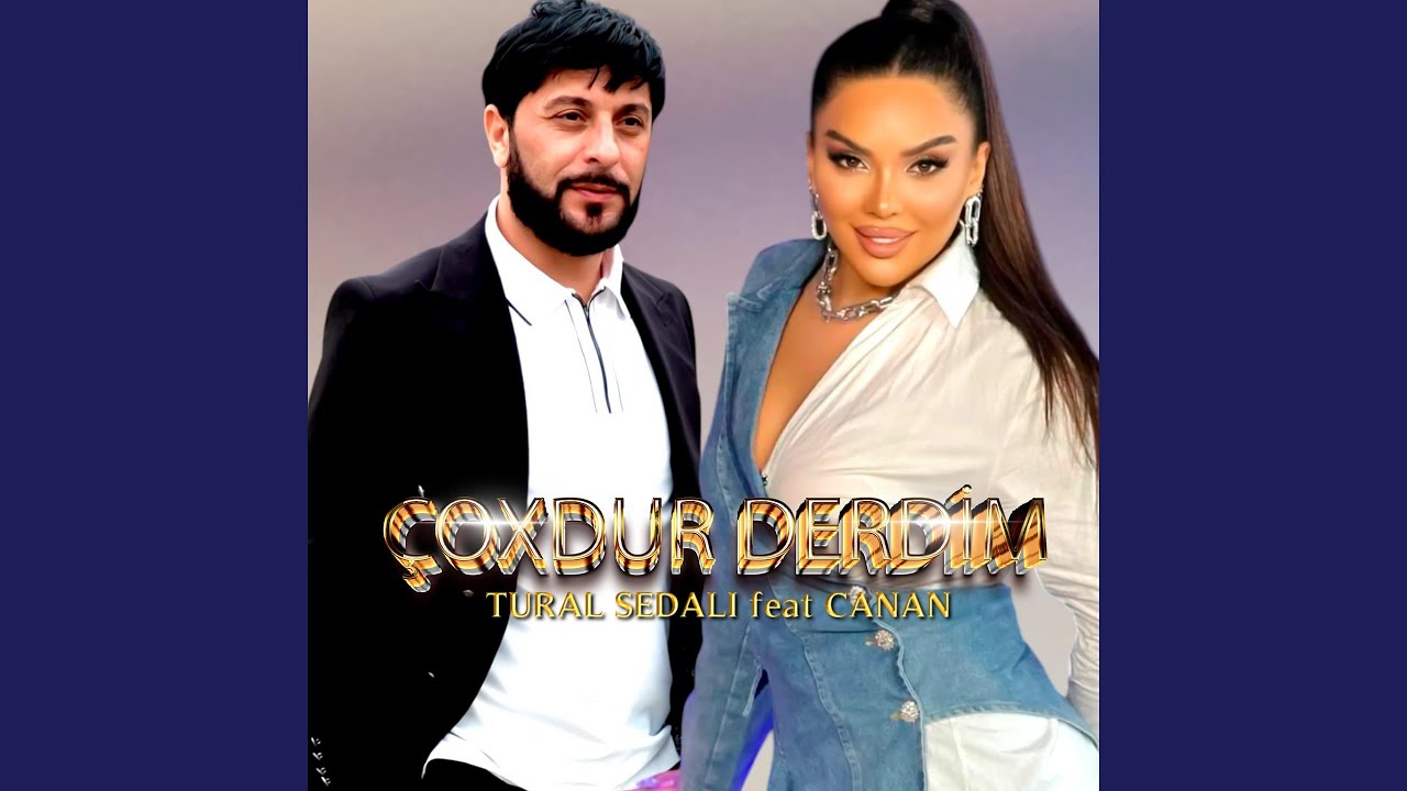 Çoxdur Derdim (feat. Canan)