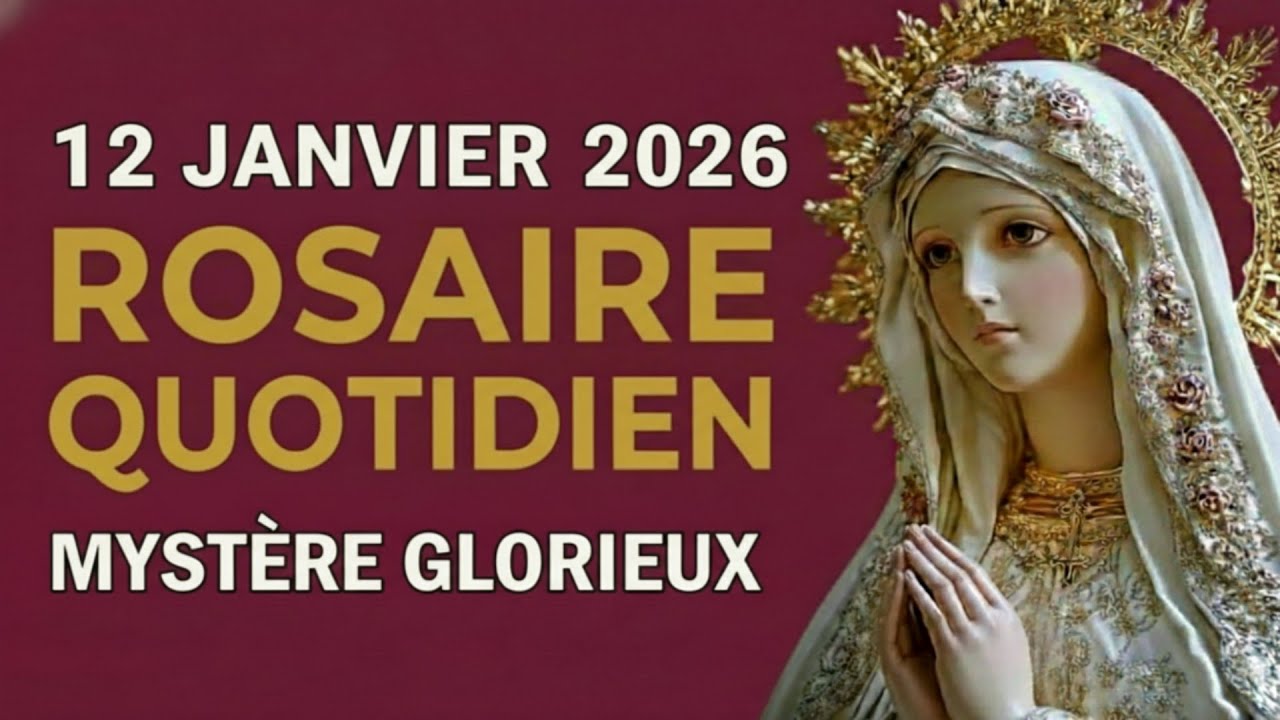 Rosaire du jour – 12 Janvier 2026 | Union au Christ par la prière du rosaire