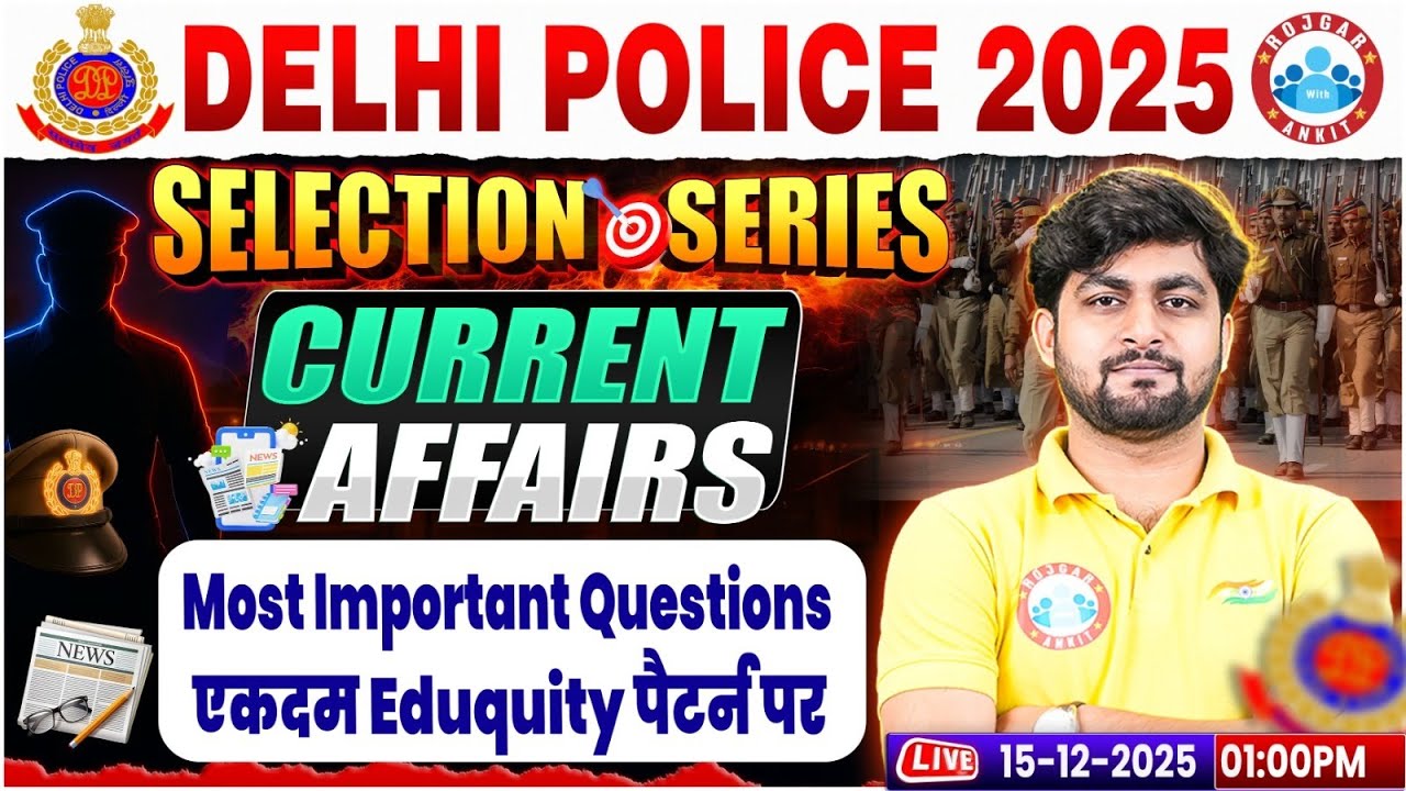 Delhi Police Current Affairs 2025 | Current Affairs for Delhi Police Constable | DP Current Affairs