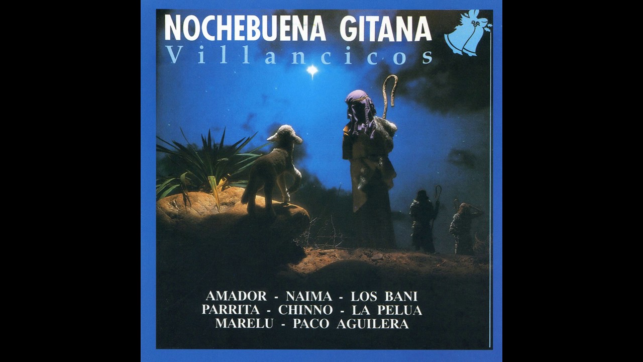 07 Chinno - Suenan las Campanas - Nochebuena Gitana Villancicos