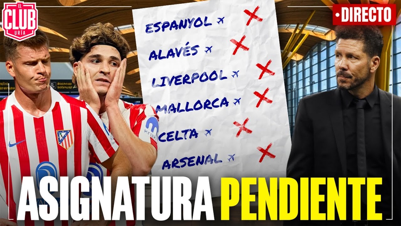ASIGNATURA PENDIENTE: GANAR FUERA | TEMA GALLAGHER | LA VENTA DEL ATLETI, AVANZADA |#ClubUria642