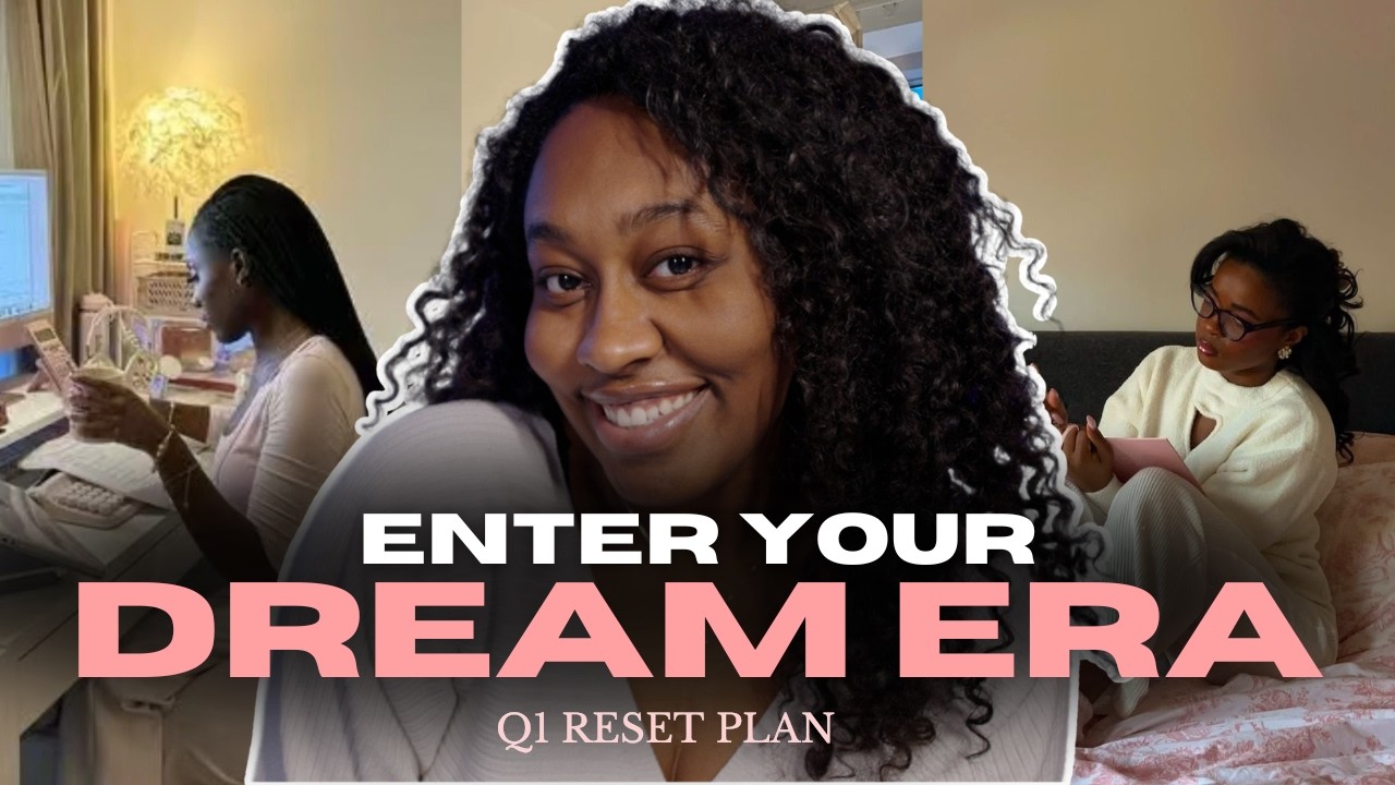 How To Build Your Dream Life (Q1 Reset Guide)