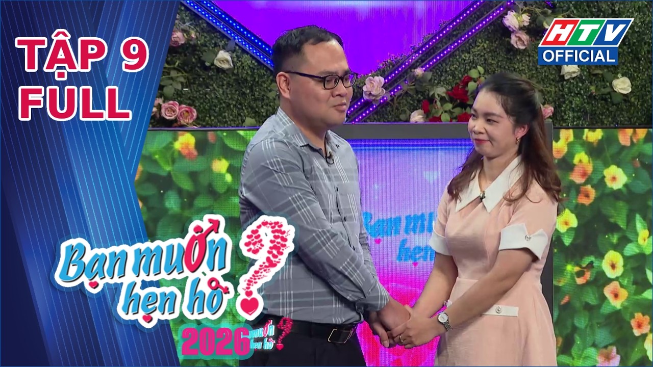 Bạn Muốn Hẹn Hò 2026 | Tập 9 (28/2/2026)