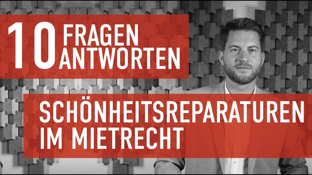 10 Fragen 10 Antworten  - Schönheitsreparaturen im Mietrecht