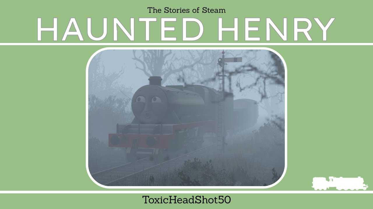 | Haunted Henry | The Stories of Steam