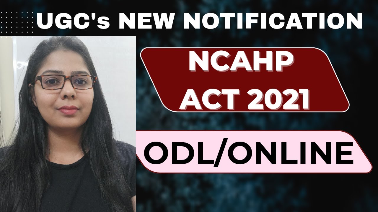 Detailed video on UGC's new notification about ODL & Online Programmes (Psychology), NCAHP ACT 2021