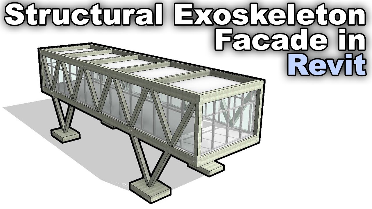 Structural Exoskeleton Facade in Revit Tutorial