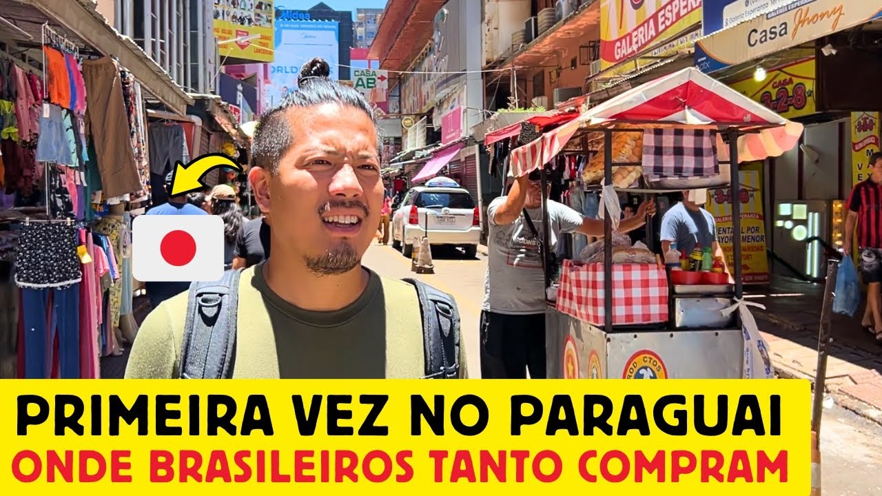 Primeira vez de um japonês no Paraguai. Onde os brasileiros tanto compram