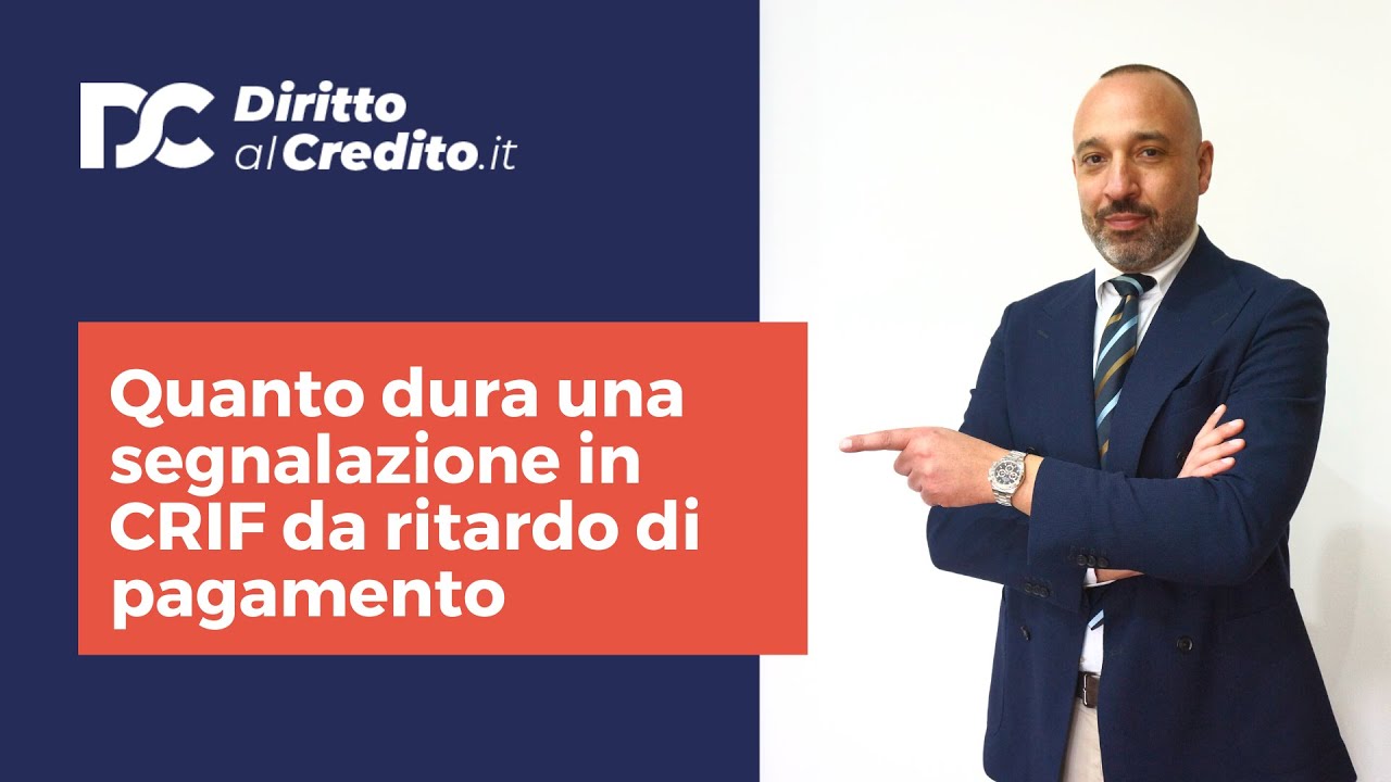 Quanto dura una segnalazione in CRIF da ritardo di pagamento