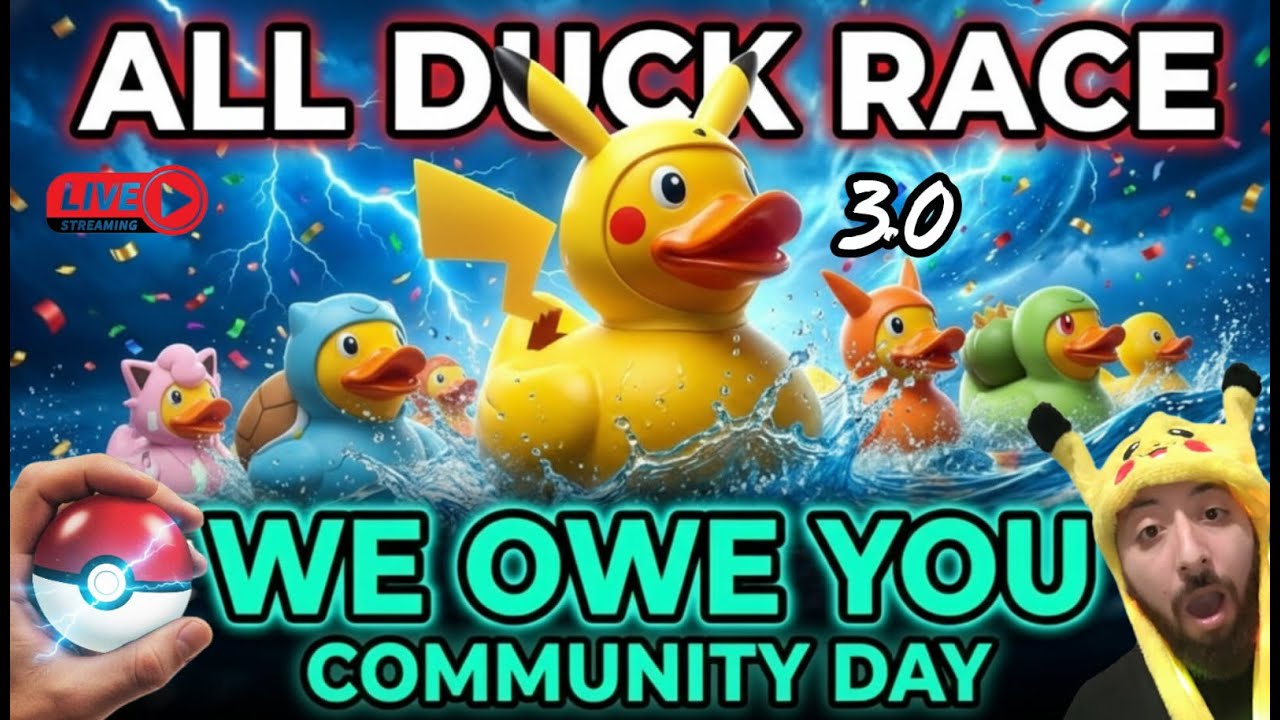 3.0  ! WE OWE YOU! 🦆 All Duck Race – Community Day LIVE