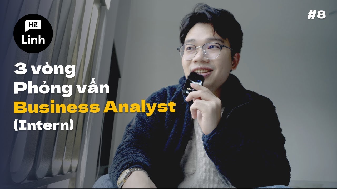 💬 Phỏng vấn BUSINESS ANALYST INTERN như thế nào? - HiLinh & những câu chuyện - Vlog 8