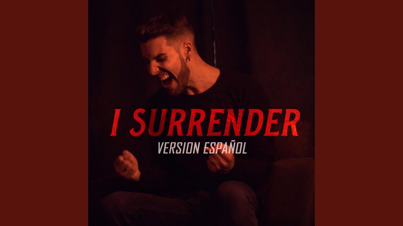 I surrender (Español Version)