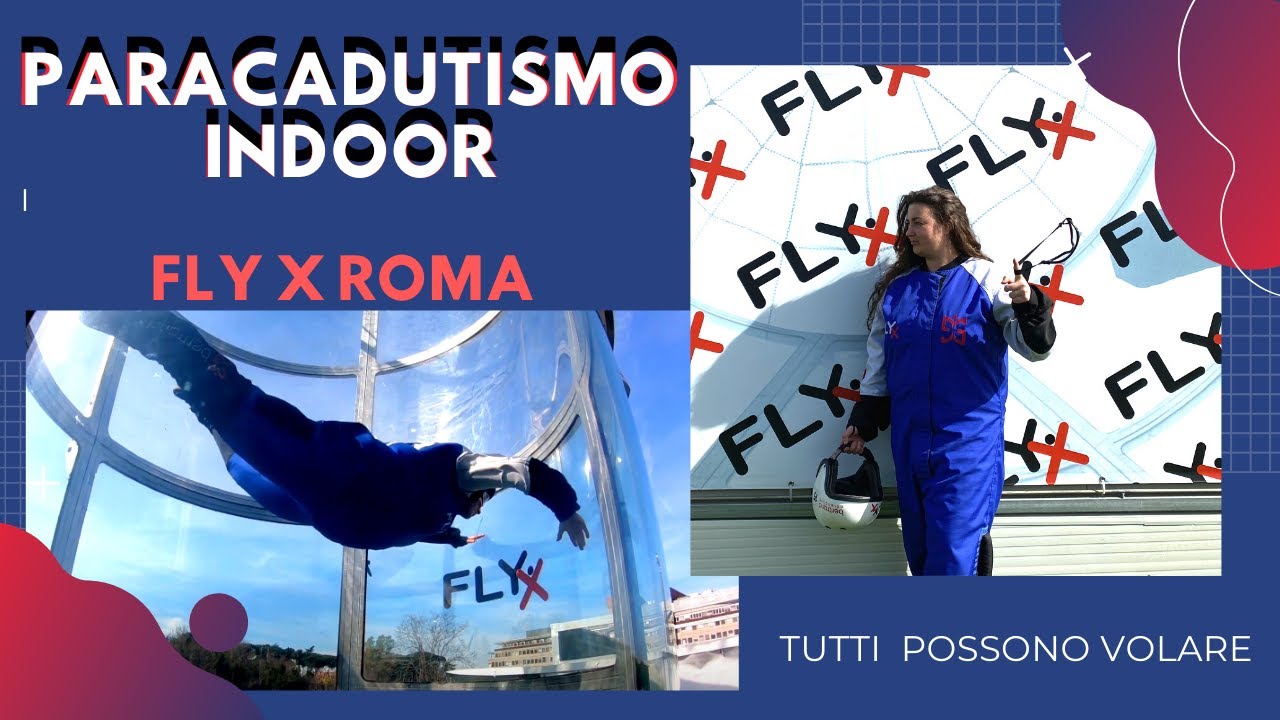 ROMA FLY X PARACADUTISMO INDOOR EXPERIENCE