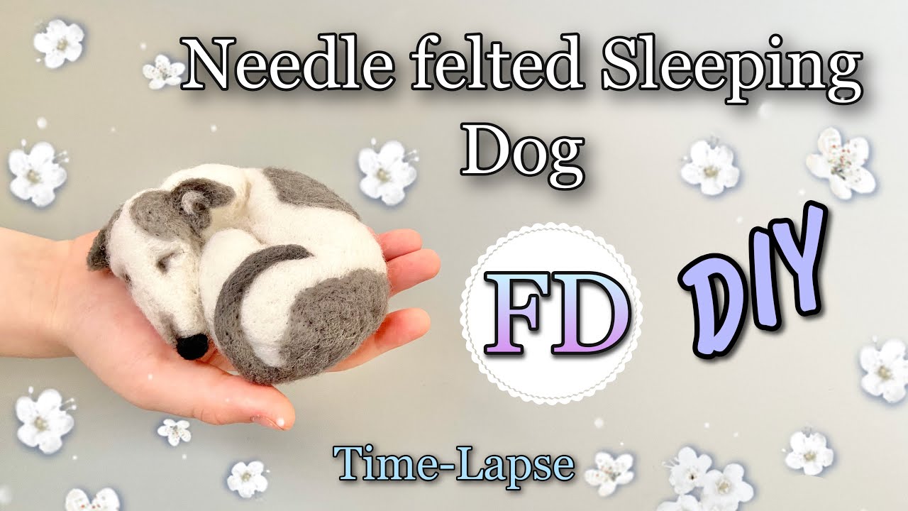 Needle Felted Sleeping Dog - TIME-LAPSE