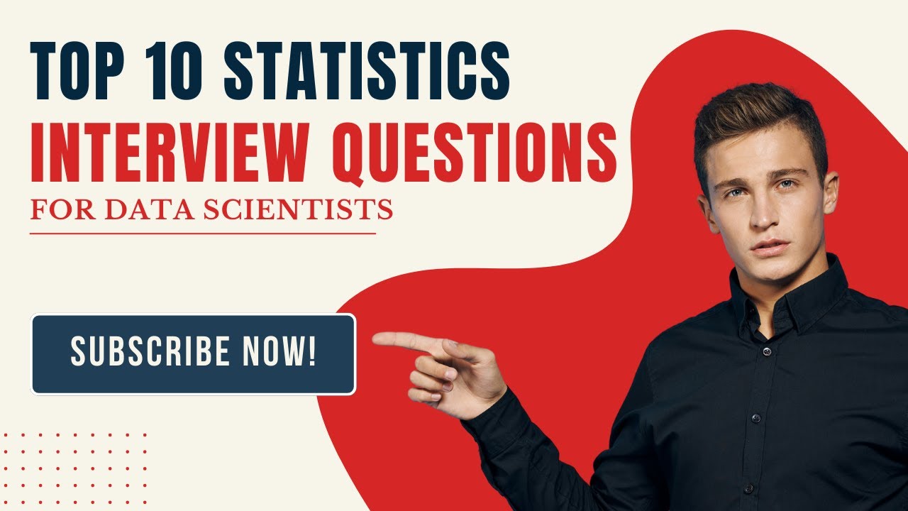 Top 10 Statistics Interview Questions & Answers for Data Scientists