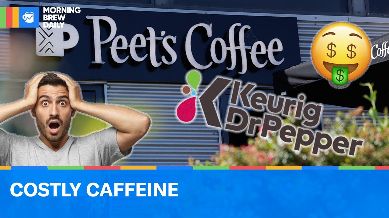 Why Keurig Dr Pepper Dropped $18B on a Coffee Company