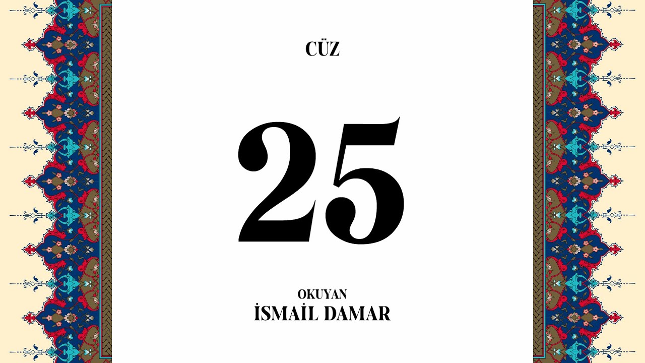 Sayfa Takipli Hızlı Mukabele 25. Cüz İsmail Damar (2020)