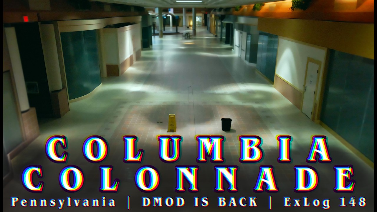Columbia Colonnade, PA | a Dead Mall in Architectural Mortis |  DMOD IS BACK | ExLog 148
