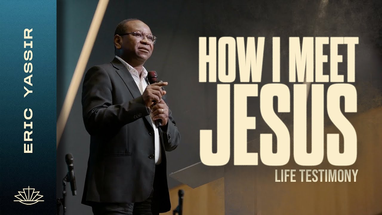 Eric Yassir // How I meet Jesus - Life Testimony