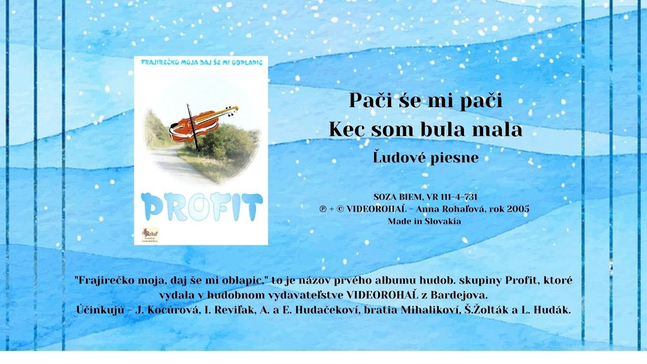 PROFIT 1, Pači še mi - Kec som bula mala - ľudové piesne, Videorohaľ