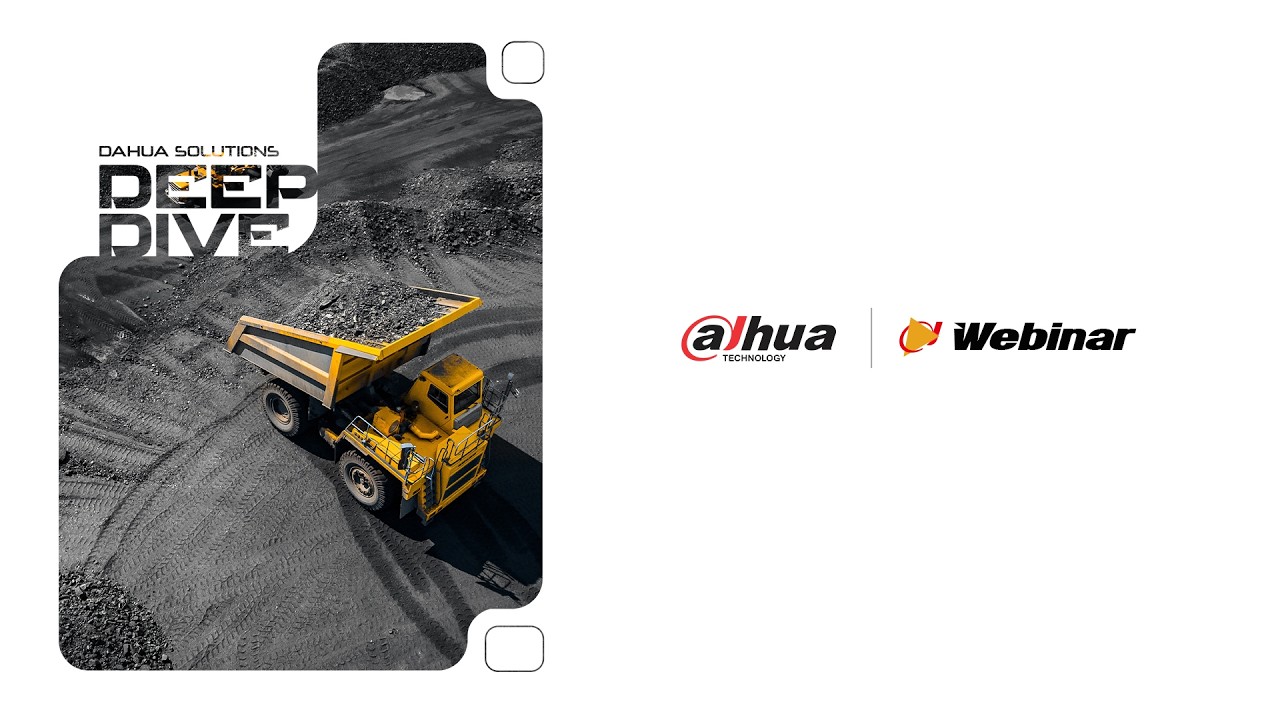 Webinar Dahua Solutions Deep Dive - Energy Solution ( Mining )