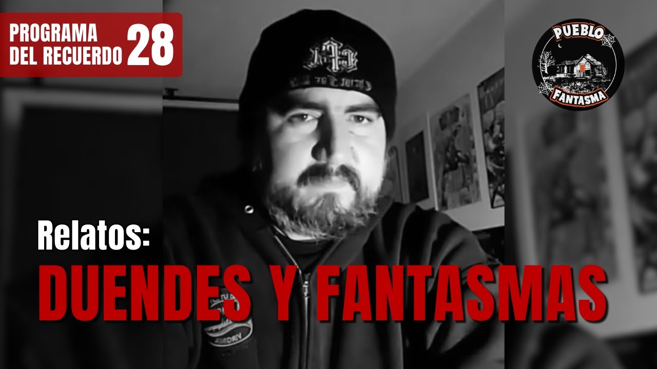 Duendes y Fantasmas - Programa del Recuerdo 28