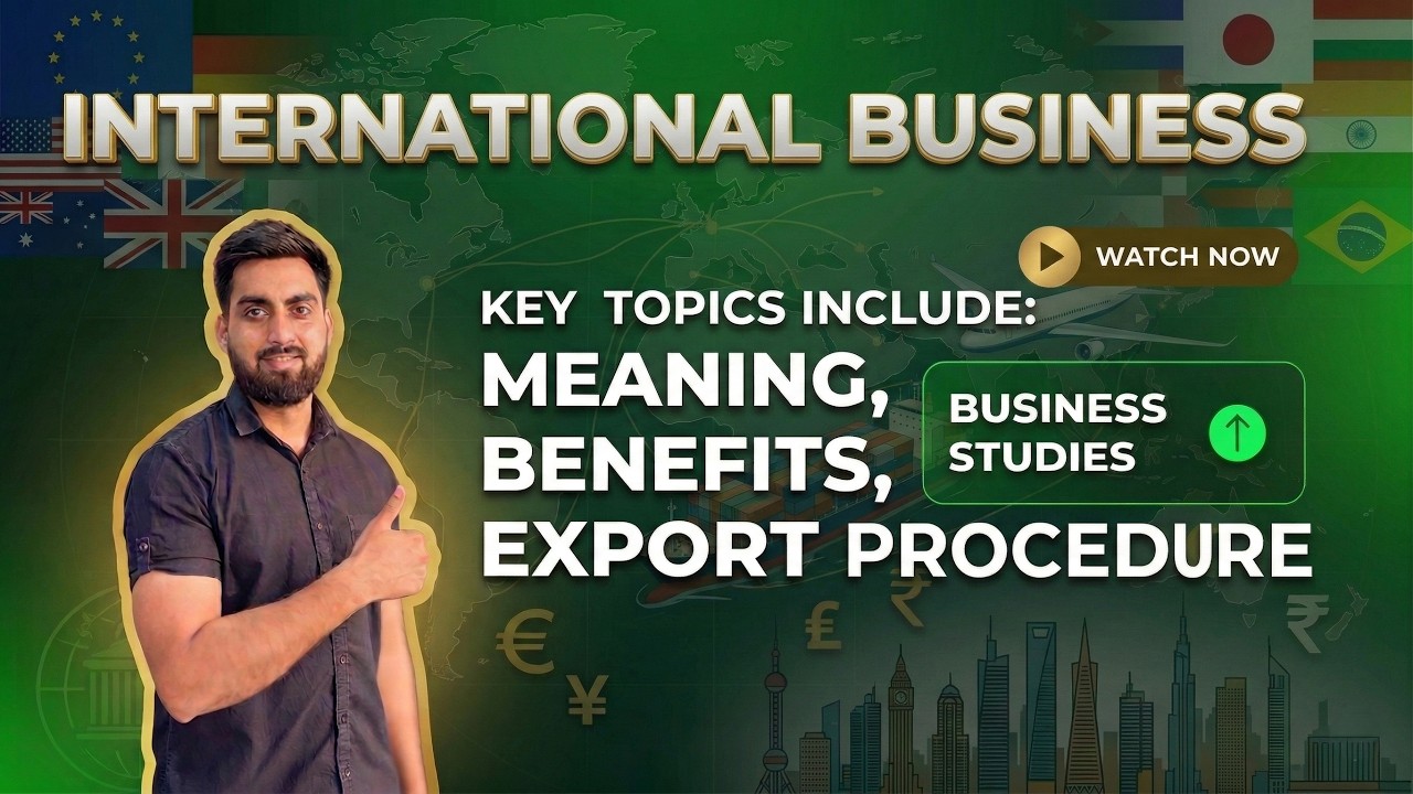 International Business Class 11 | Business Studies Chapter Explained for Exams