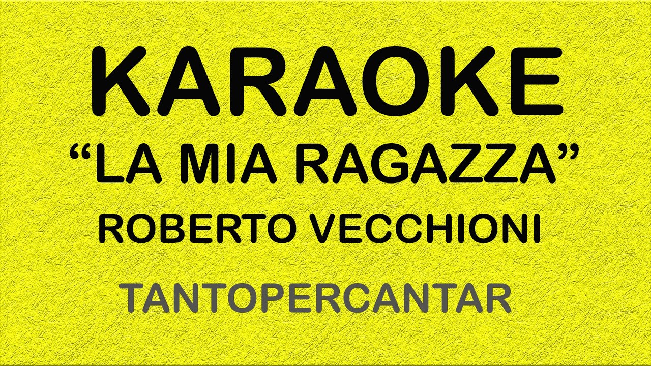 LA MIA RAGAZZA Roberto Vecchioni KARAOKE
