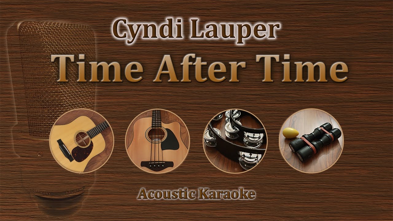 Time After Time - Cyndi Lauper (Acoustic Karaoke)