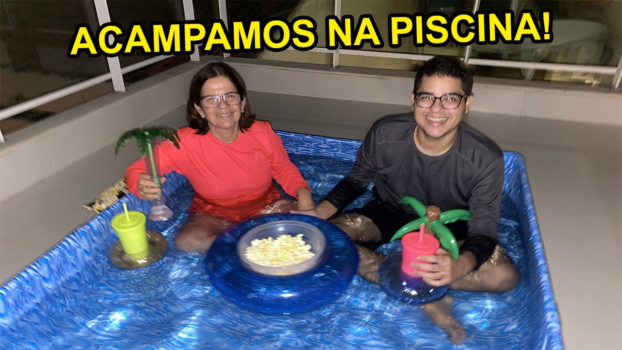 ACAMPAMOS NA PISCINA DE MADRUGADA!!!