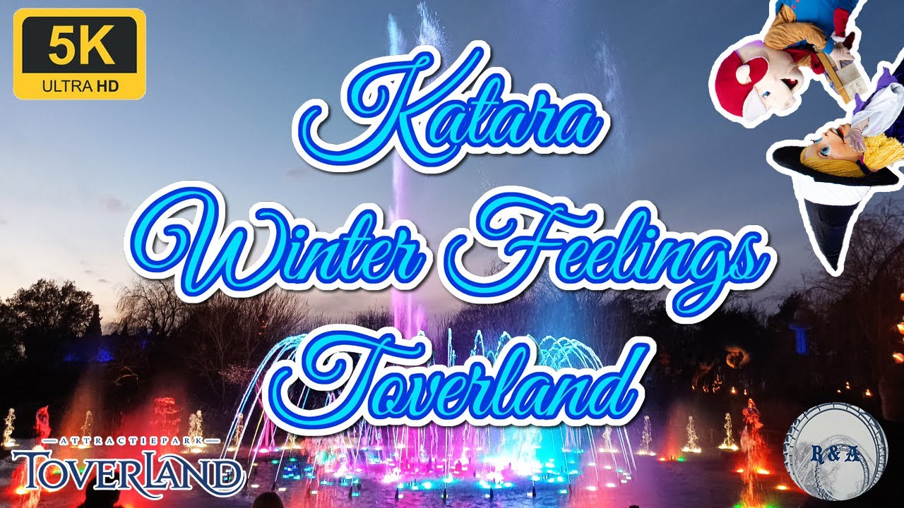 Katara Winter Feelings Full Show Toverland 4K