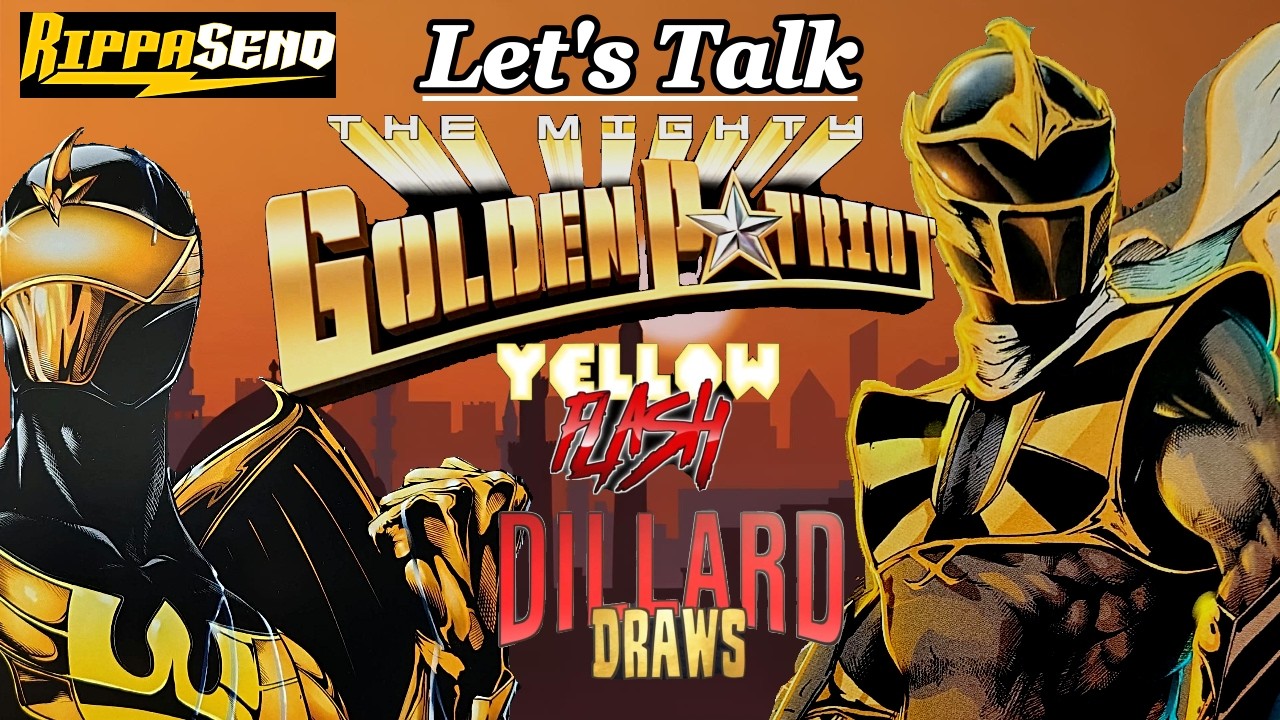 THE MIGHTY GOLDEN PATRIOT Thoughts By Yellow Flash & John Dillard | RIPPASEND