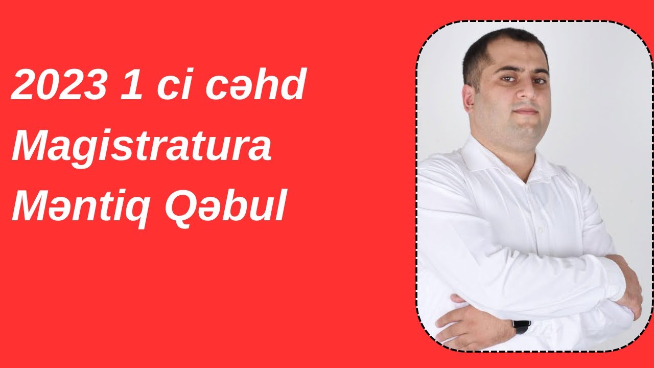 2023 Məntiq Magistratura 1 ci cəhd