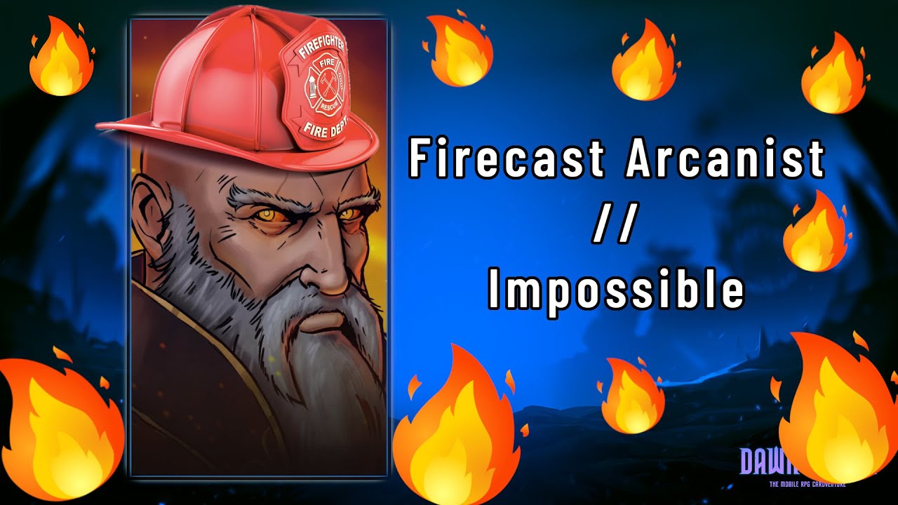 Dawncaster - 🔥 Firecast Arcanist 🔥 - Impossible