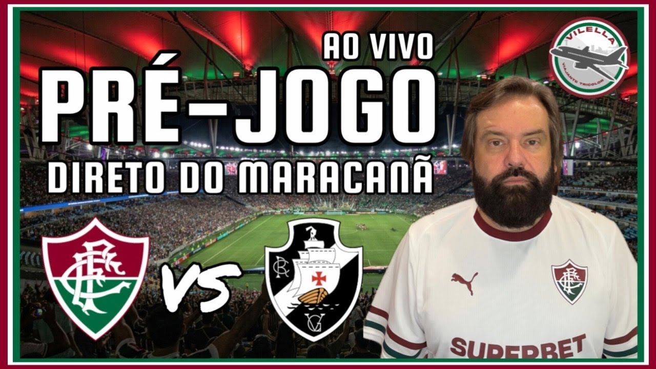 PRÉ JOGO FLUMINENSE X VASCO - AO VIVO