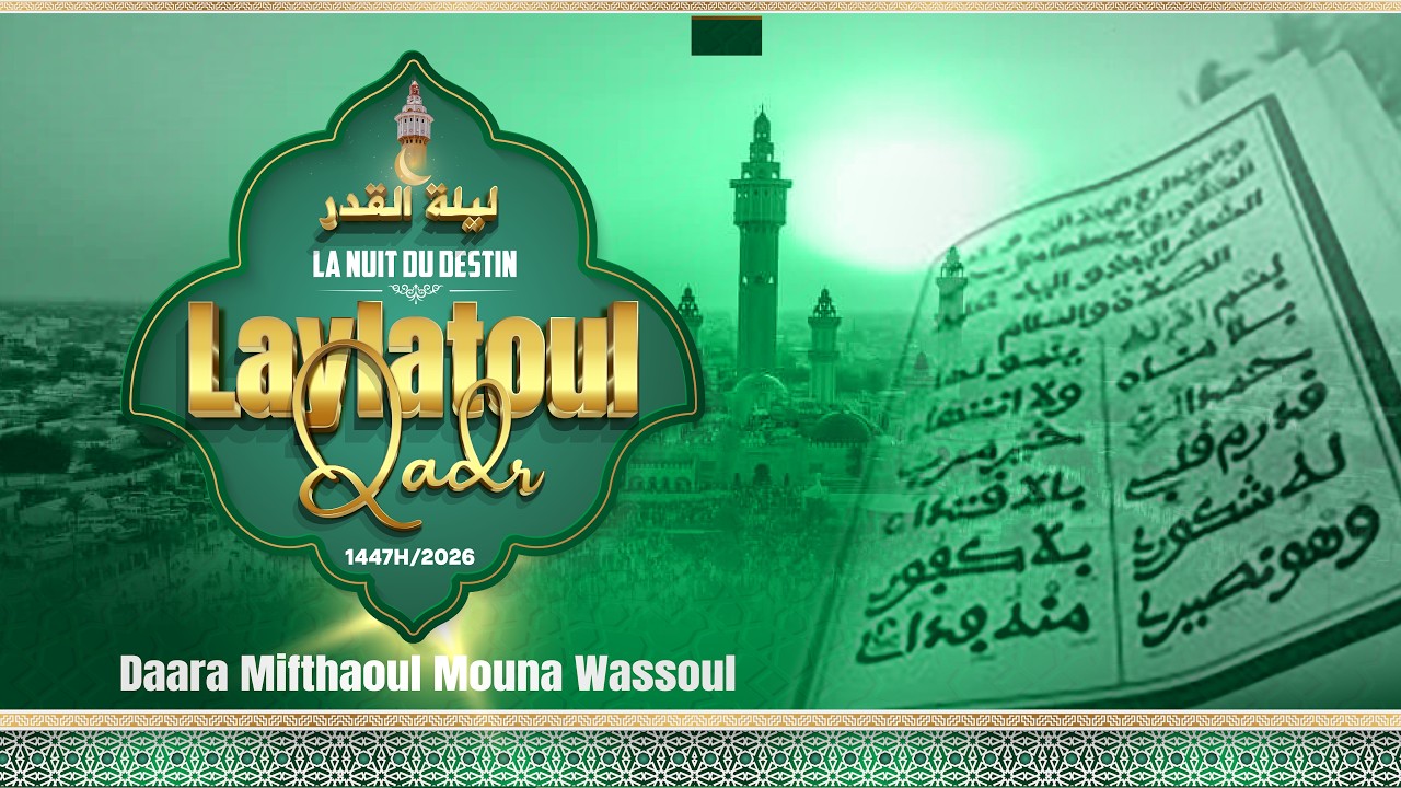[🔴DIRECT ] Laylatoul Qadr Daara Miftahoul Mouna Wassoul / Pikine Rue10 / Darou Khoudoss - 1447H/2026