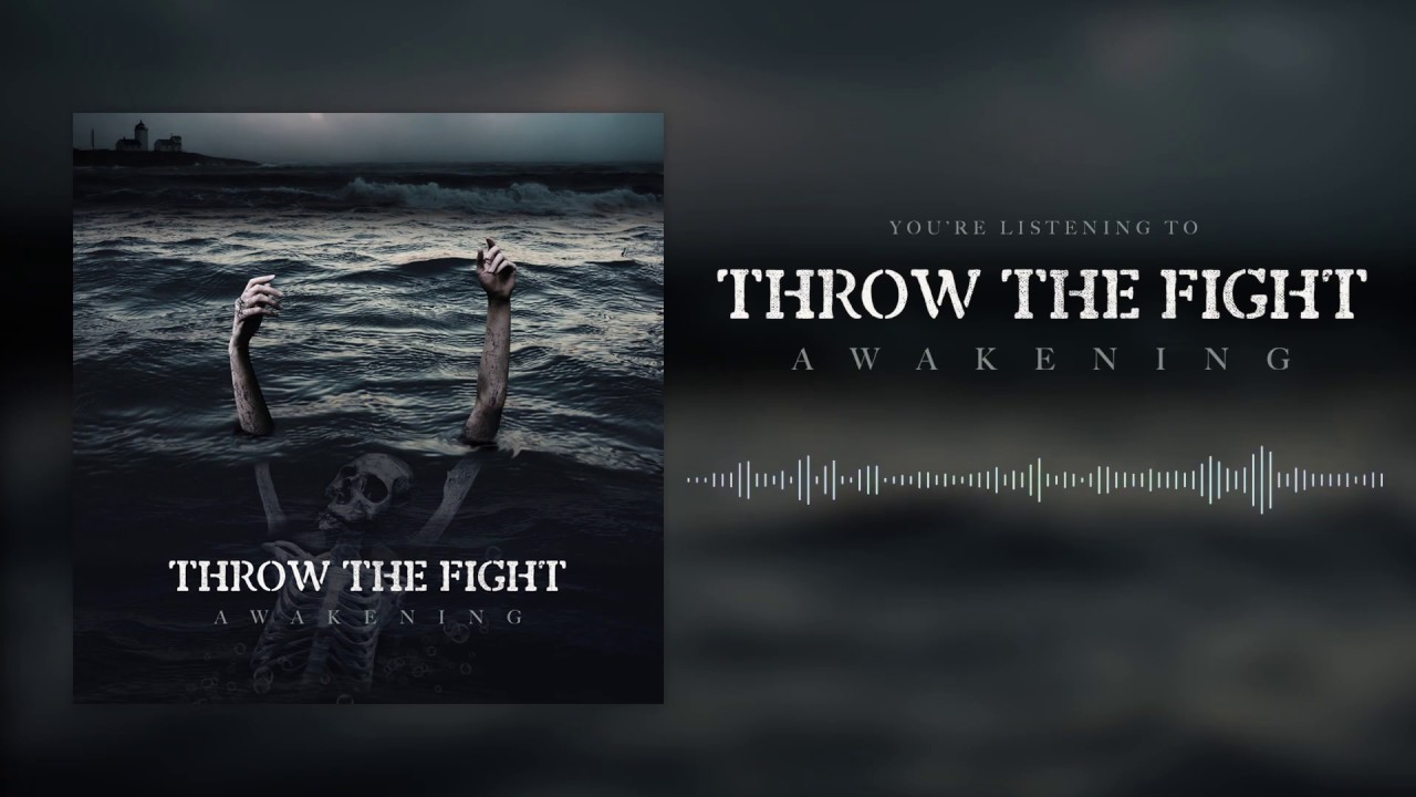 Throw The Fight - Awakening (Official Audio)