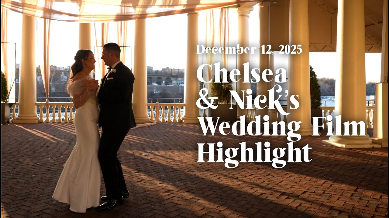 Chelsea and Nick's Wedding Film Highlight