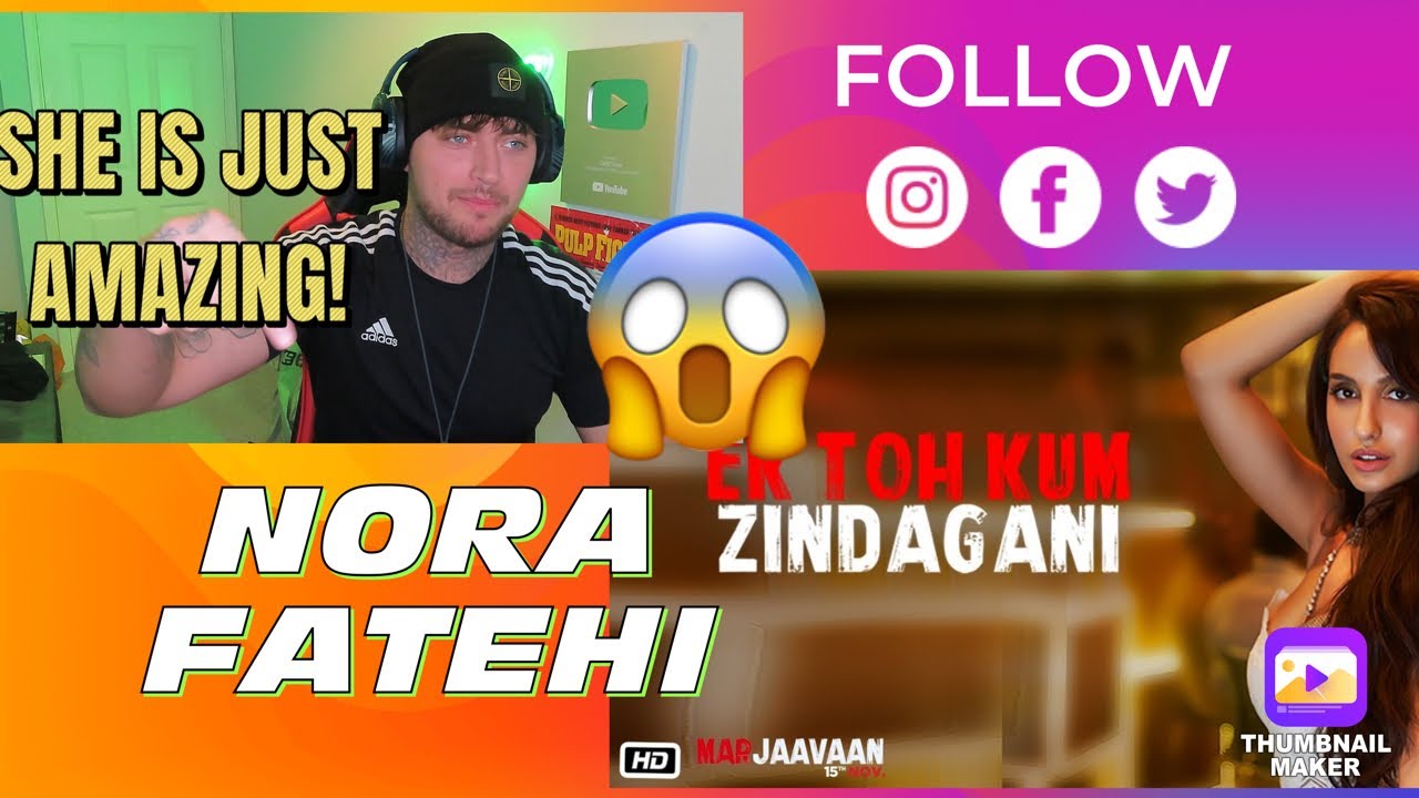 Marjaavaan: Ek Toh Kum Zindagani Video | Nora Fatehi | Tanishk B, Neha K, Yash MUSIC REACTION